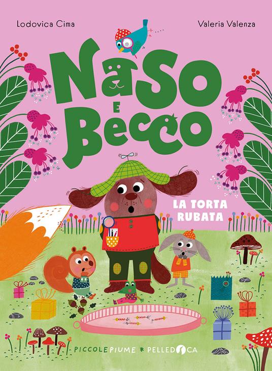 La torta rubata. Naso e Becco. Ediz. a colori - Lodovica Cima - copertina