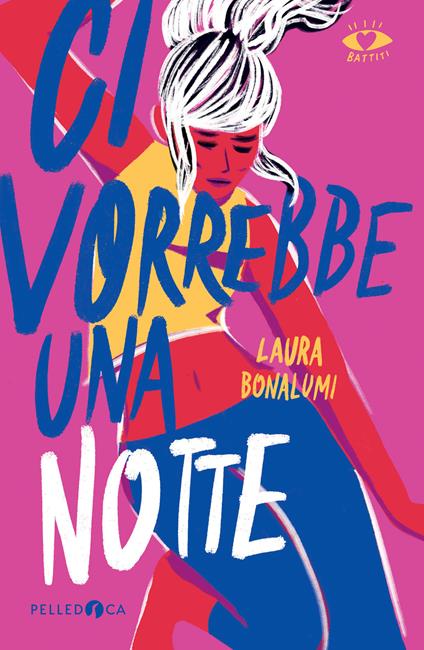 Ci vorrebbe una notte - Laura Bonalumi - copertina