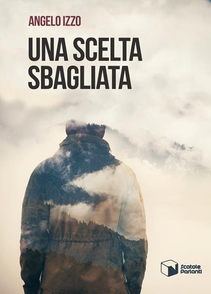 Una scelta sbagliata - Angelo Izzo - copertina
