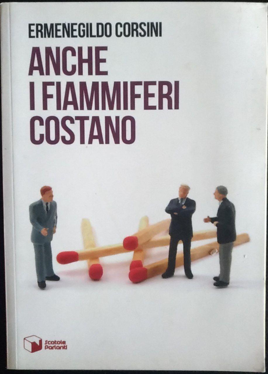 Anche i fiammiferi costano