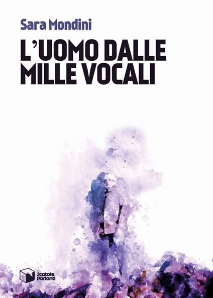 L'uomo dalle mille vocali - Sara Mondini - copertina