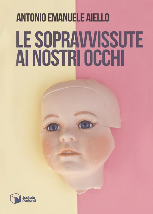 Le sopravvissute ai nostri occhi - Antonio Emanuele Aiello - copertina