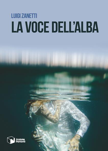 La voce dell'alba - Luigi Zanetti - copertina