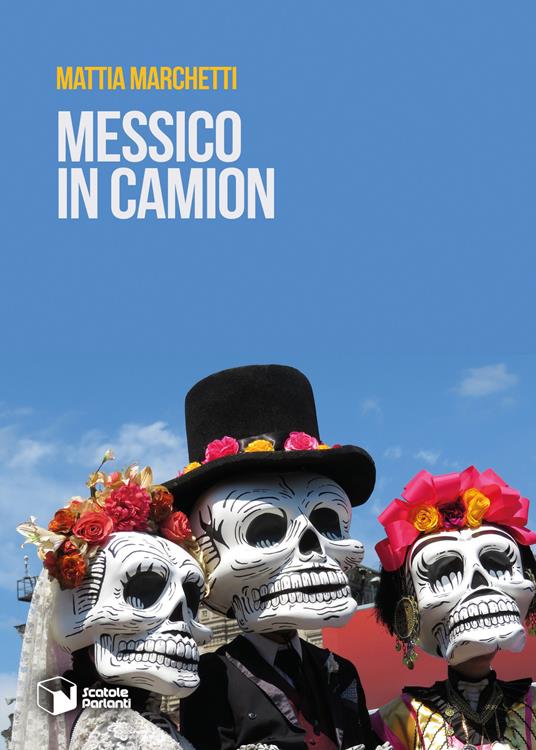 Messico in camion - Mattia Marchetti - copertina