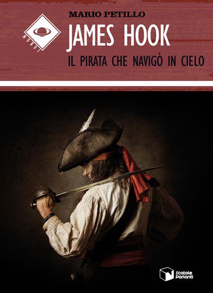 James Hook. Il pirata che navigò in cielo - Mario Petillo - copertina