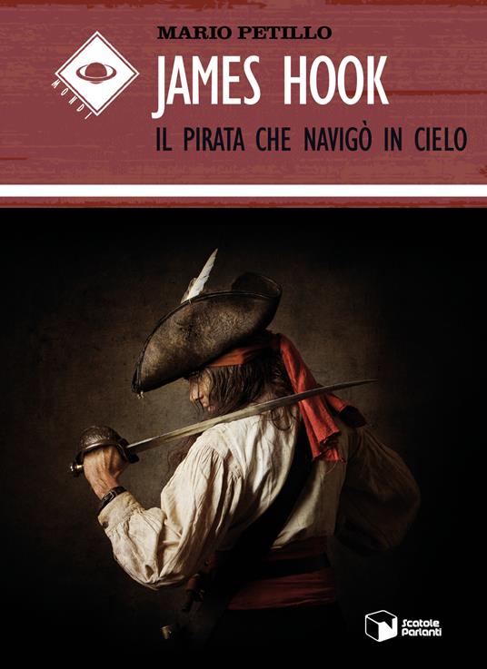 James Hook. Il pirata che navigò in cielo - Mario Petillo - copertina