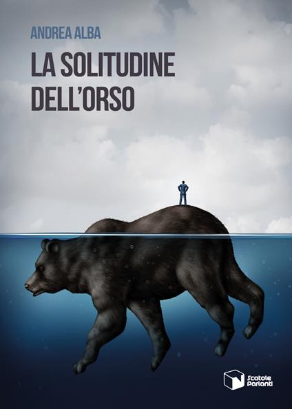 La solitudine dell'orso - Andrea Alba - copertina