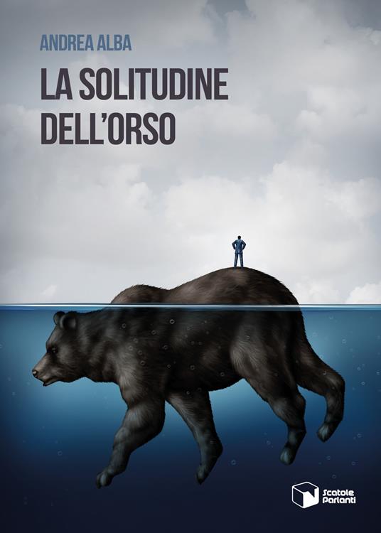 La solitudine dell'orso - Andrea Alba - copertina