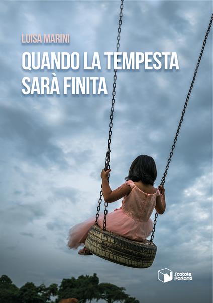 Quando la tempesta sarà finita - Luisa Marini - copertina