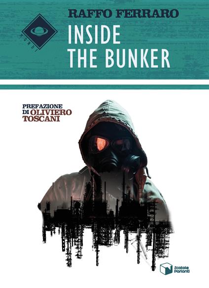 Inside the bunker. Ediz. italiana - Raffo Ferraro - copertina
