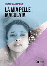 La mia pelle maculata