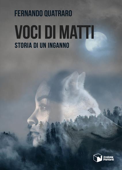 Voci di matti. Storia di un inganno - Fernando Quatraro - copertina
