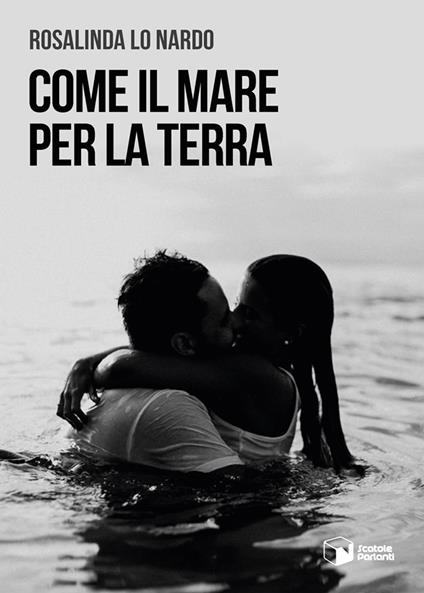 Come il mare per la terra - Rosalinda Lo Nardo - copertina