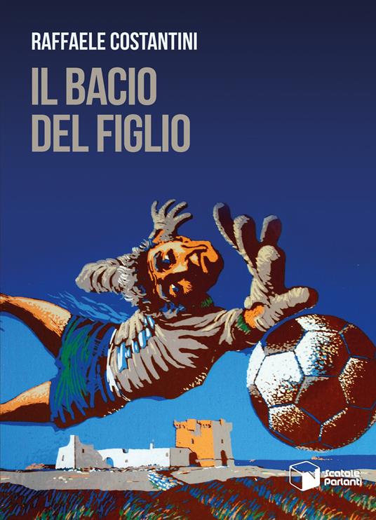 Il bacio del figlio - Raffaele Costantini - copertina