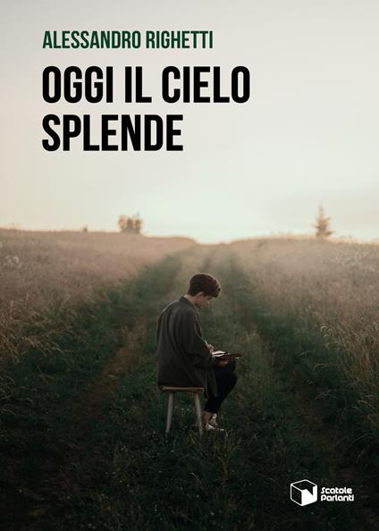 Oggi il cielo splende - Alessandro Righetti - copertina