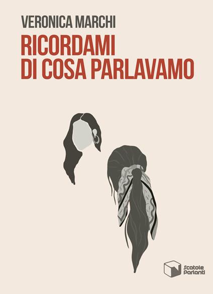 Ricordami di cosa parlavamo - Veronica Marchi - copertina