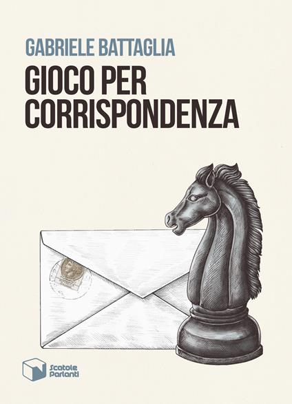 Gioco per corrispondenza - Gabriele Battaglia - copertina