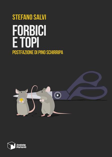 Forbici e topi - Stefano Salvi - copertina