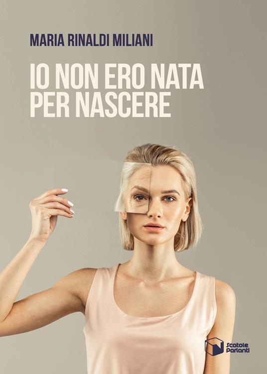 Io non ero nata per nascere - Maria Rinaldi Miliani - copertina