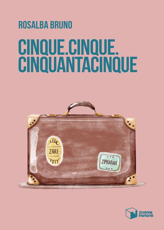 Cinque.cinque.cinquantacinque - Rosalba Bruno - copertina