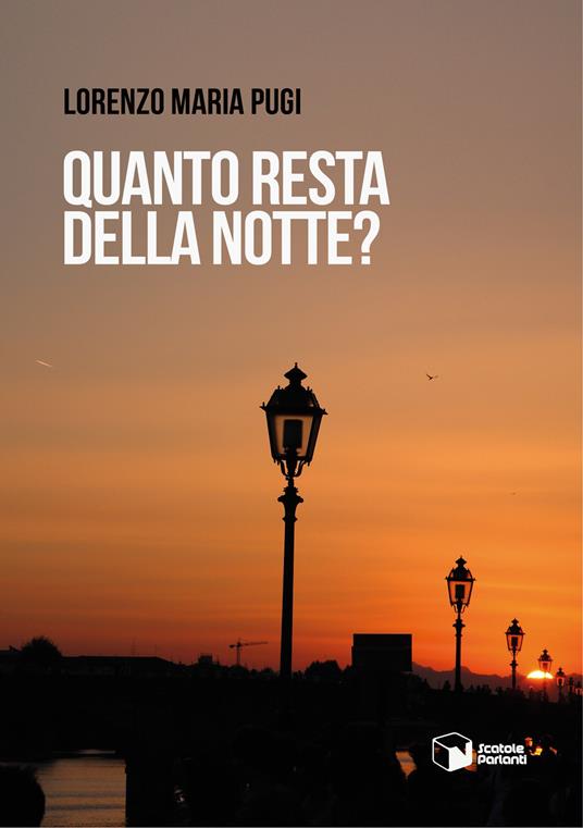 Quanto resta della notte? - Lorenzo Maria Pugi - copertina