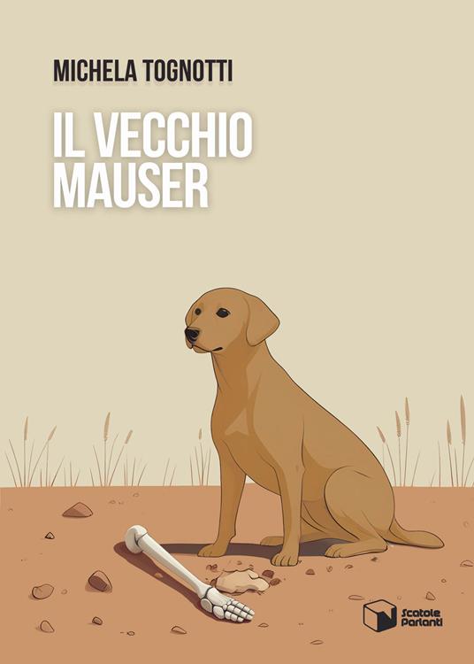 Il vecchio Mauser - Michela Tognotti - copertina