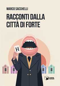 Racconti dalla città di Forte