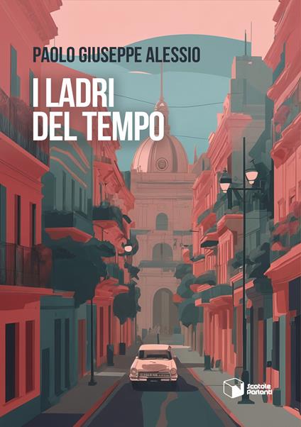 I ladri del tempo - Paolo Giuseppe Alessio - copertina