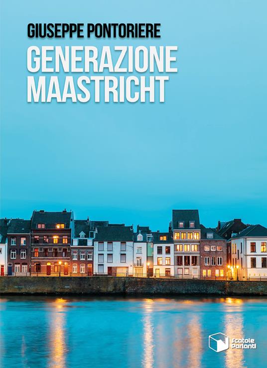Generazione Maastricht - Giuseppe Pontoriere - copertina