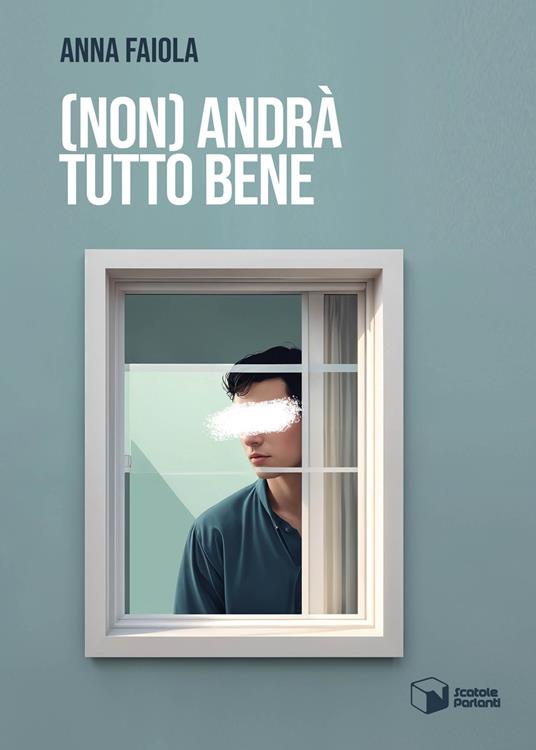 (Non) Andrà tutto bene - Anna Faiola - copertina