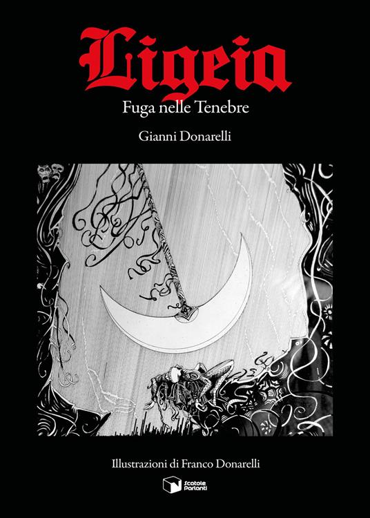 Ligeia. Fuga nelle tenebre - Gianni Donarelli - copertina