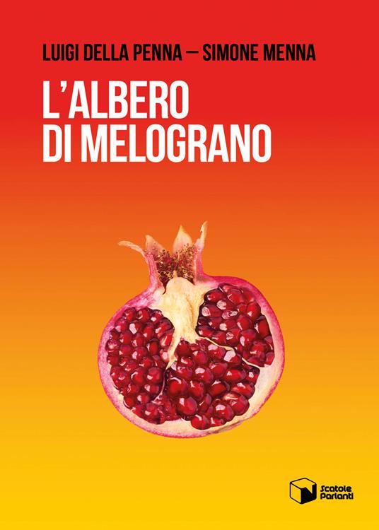 L'albero di melograno - Luigi Della Penna,Simone Menna - copertina