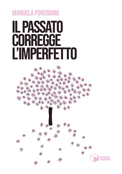 Il passato corregge l'imperfetto - Manuela Poveromo - copertina