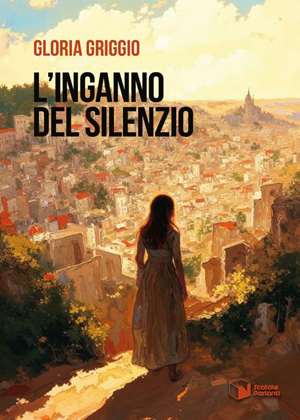 L'inganno del silenzio - Gloria Griggio - copertina