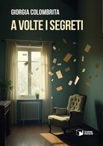 A volte i segreti