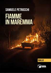 Fiamme in Maremma