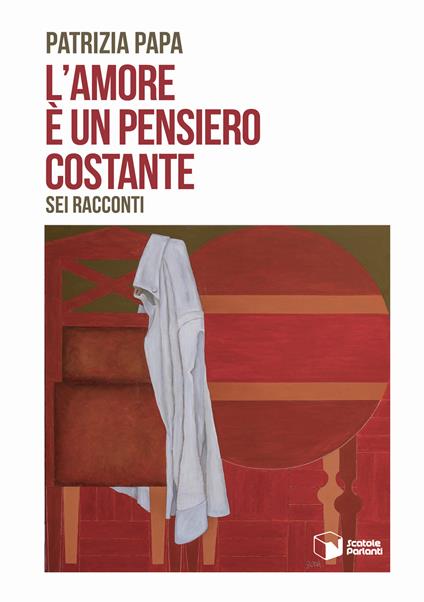 L'amore è un pensiero costante - Patrizia Papa - copertina