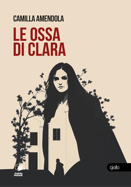 Le ossa di Clara - Camilla Amendola - copertina