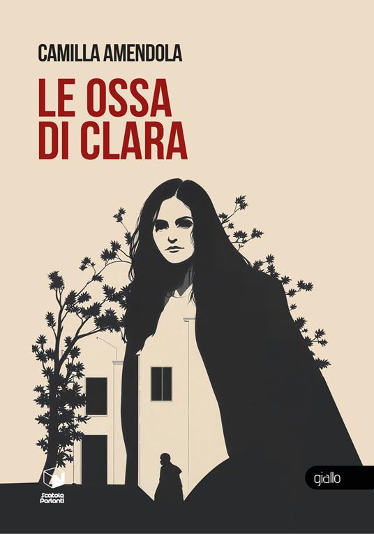 Le ossa di Clara - Camilla Amendola - copertina