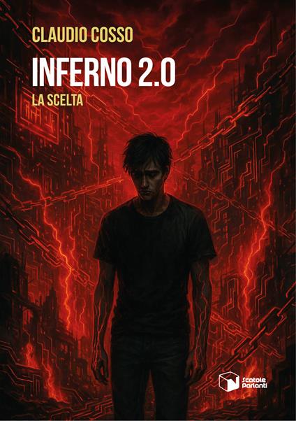 Inferno 2.0. La scelta - Claudio Cosso - copertina