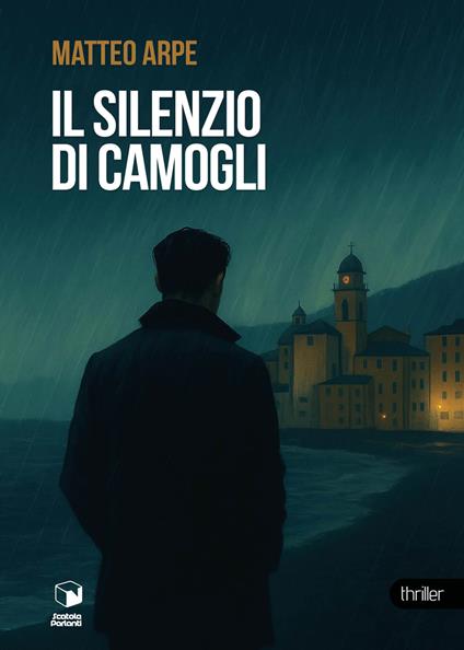 Il silenzio di Camogli - Matteo Arpe - copertina