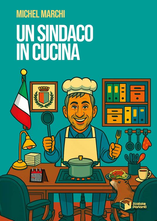 Un sindaco in cucina - Michel Marchi - copertina
