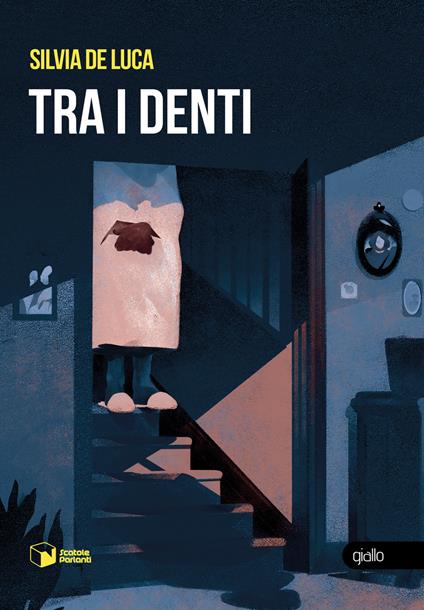 Tra i denti - Silvia De Luca - copertina