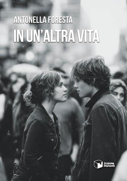 In un'altra vita - Antonella Foresta - copertina