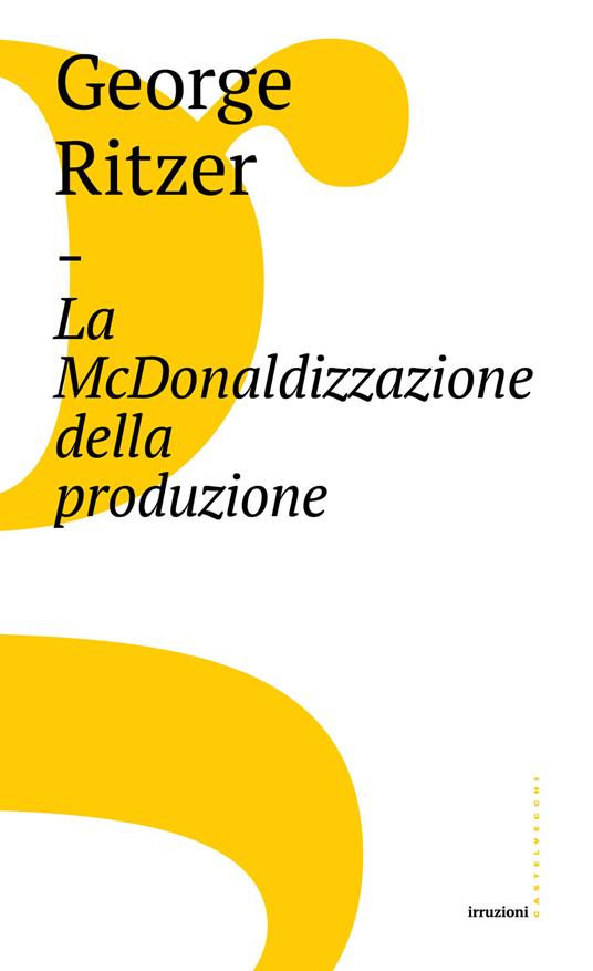 La McDonaldizzazione della produzione - George Ritzer - copertina