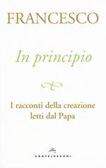 In principio. I racconti della creazione letti dal Papa
