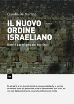 Il nuovo ordine israeliano. Oltre il paradigma dei due Stati