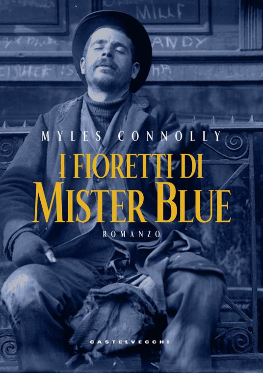 I fioretti di mister Blue - Myles Connolly - copertina