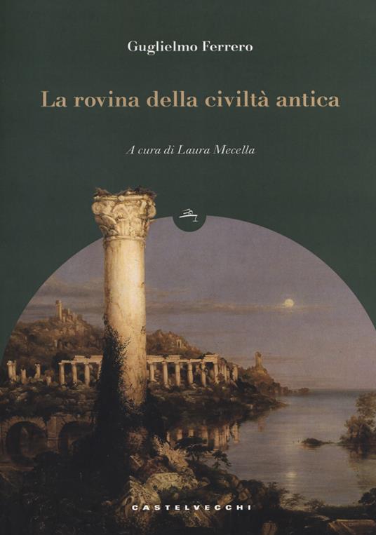 La rovina della civiltà antica - Guglielmo Ferrero - copertina