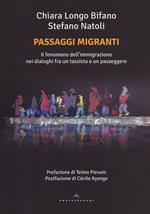 Passaggi migranti. Il fenomeno dell'immigrazione nei dialoghi fra un tassista e un passeggero